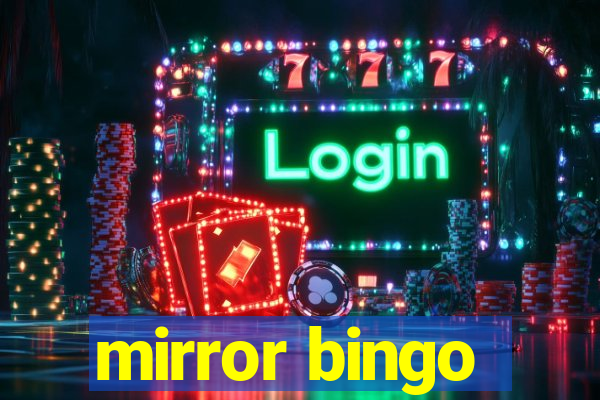 mirror bingo