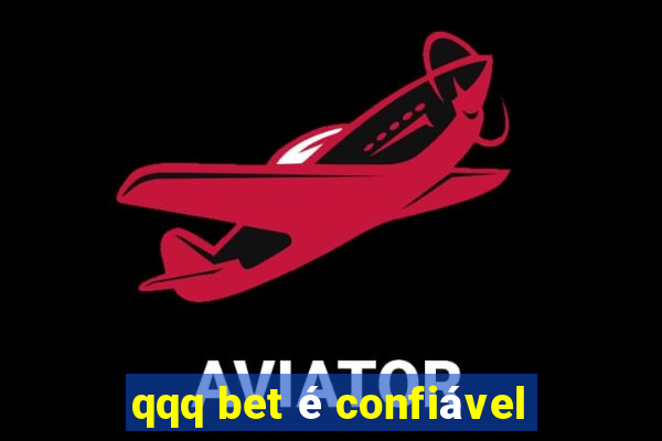 qqq bet é confiável