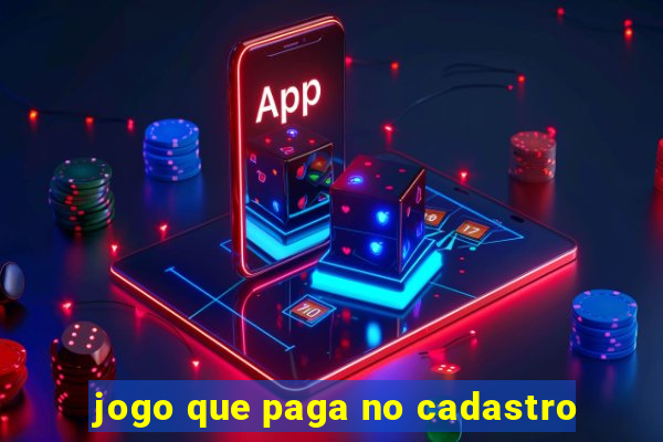 jogo que paga no cadastro