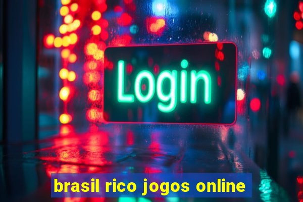 brasil rico jogos online