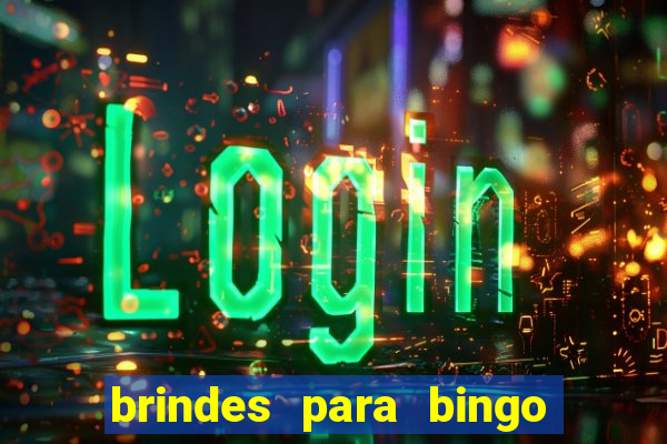 brindes para bingo de empresa