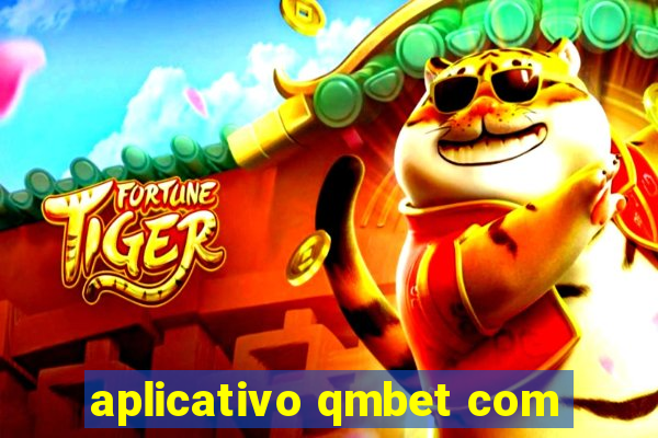 aplicativo qmbet com