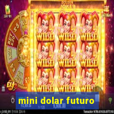 mini dolar futuro