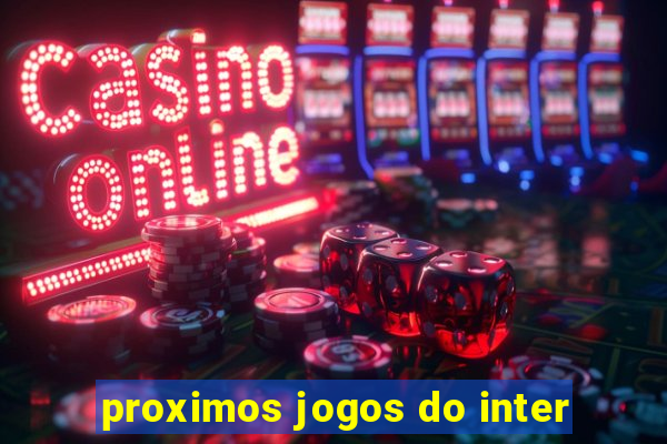 proximos jogos do inter