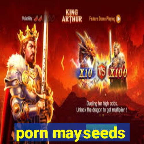 porn mayseeds