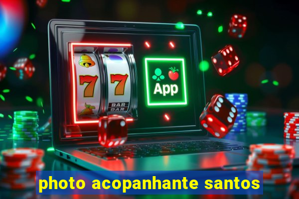 photo acopanhante santos